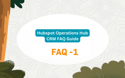 Hubspot Operations Hub CRM FAQ Guide (Part-1)