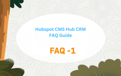 Hubspot CMS Hub CRM FAQ Guide (Part-1)